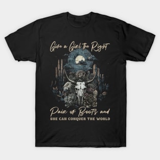 Give A Girl The Right Pair Of Boots & She Can Conquer The World Skull Flowers Graphic T-Shirt